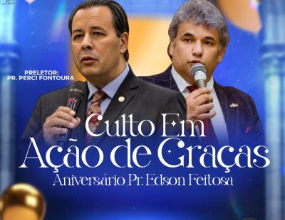 CULTO EM AÇÃO DE GRAÇAS PELO ANIVERSÁRIO DO PR. EDSON FEITOSA-AD CERRO AZUL