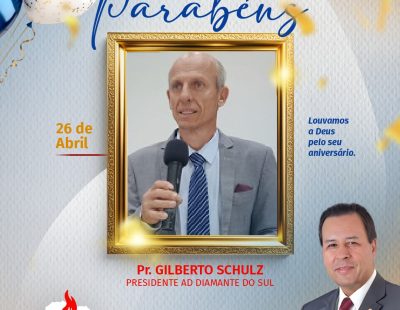 INFORMATIVO DECOM-CIEADEP-DIA 26/04, NOSSO PARABÉNS AO Pr.GILBERTO SCHULZ INFORMATIVO DECOM-CIEADEP-DIA 26/04, NOSSO PARABÉNS AO Pr.GILBERTO SCHULZ