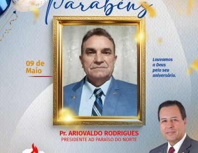 NOSSOS PARABÉNS AO PASTOR ARIOVALDO RODRIGUES, PRESIDENTE DA AD PARAISO DO NORTE/PR NOSSOS PARABÉNS AO PASTOR ARIOVALDO RODRIGUES, PRESIDENTE DA AD PARAISO DO NORTE/PR