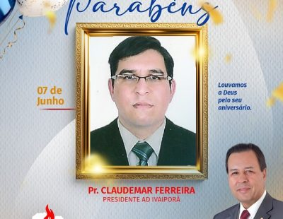 NOSSOS PARABÉNS AO PR. CLAUDEMAR FERREIRA, PRESIDENTE DA AD IVAIPORÃ/PR NOSSOS PARABÉNS AO PR. CLAUDEMAR FERREIRA, PRESIDENTE DA AD IVAIPORÃ/PR