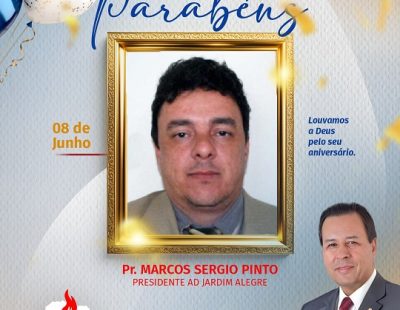 NOSSOS PARABÉNS AO PR. MARCOS SERGIO PINTO, PRESIDENTE DA AD JARDIM ALEGRE/PR NOSSOS PARABÉNS AO PR. MARCOS SERGIO PINTO, PRESIDENTE DA AD JARDIM ALEGRE/PR