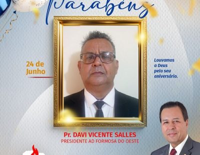 Nossos Parabéns ao Pastor Davi Vicente Salles, Presidente da AD Formosa do Oeste/PR Nossos Parabéns ao Pastor Davi Vicente Salles, Presidente da AD Formosa do Oeste/PR