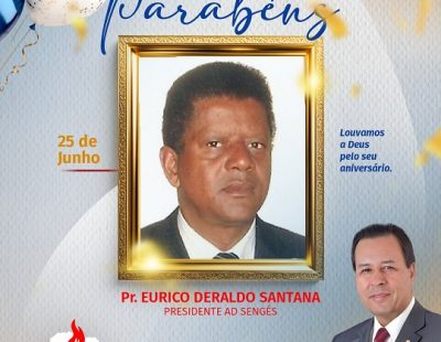 Nossos Parabéns ao Pastor Eurico Deraldo Santana, Presidente da AD Senges/PR Nossos Parabéns ao Pastor Eurico Deraldo Santana, Presidente da AD Senges/PR