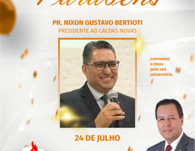 Nossos Parabéns ao Pastor Nixon Gustavo Bertioti Presidente da AD Caldas/PR Novas, Nossos Parabéns ao Pastor Nixon Gustavo Bertioti Presidente da AD Caldas/PR Novas,
