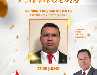 Nossos Parabéns ao Pastor Sidnei dos Santos Bales Presidente da AD Sete Quedas/PR Nossos Parabéns ao Pastor Sidnei dos Santos Bales Presidente da AD Sete Quedas/PR