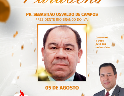 Nossos Parabéns ao Pastor Sebastião Osvaldo de Campos Presidente da AD Rio Branco do Ivai/PR Nossos Parabéns ao Pastor Sebastião Osvaldo de Campos Presidente da AD Rio Branco do Ivai/PR