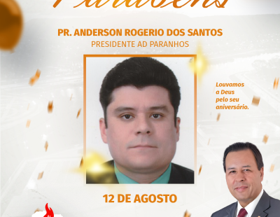 Nossos Parabéns ao Pastor Anderson Rogério dos Santos Presidente da AD Paranhos/PR Nossos Parabéns ao Pastor Anderson Rogério dos Santos Presidente da AD Paranhos/PR