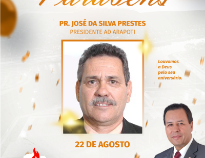 Nossos Parabéns ao Pastor José da Silva Prestes Presidente da AD Arapoti/PR Nossos Parabéns ao Pastor José da Silva Prestes Presidente da AD Arapoti/PR