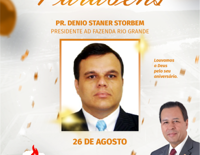 Nossos Parabéns ao Pastor Pastor Denio Staner Storbem Presidente AD Fazenda Rio Grande Nossos Parabéns ao Pastor Pastor Denio Staner Storbem Presidente AD Fazenda Rio Grande