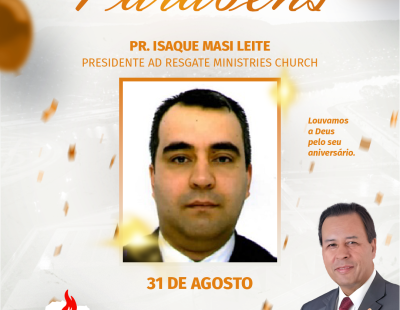 Nossos Parabéns ao Pastor Isaque Masi Leite Presidente AD Resgate Ministries Church Nossos Parabéns ao Pastor Isaque Masi Leite Presidente AD Resgate Ministries Church