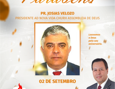 Nossos Parabéns ao Pastor  Josias Velozo Presidente AD Nova Vida Church Assembleia de Deus