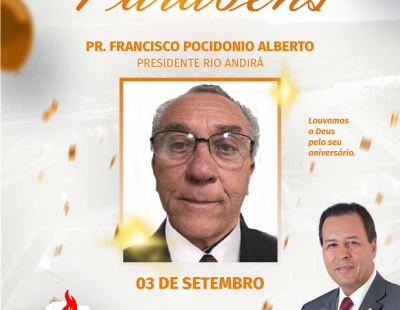 Nossos Parabéns ao Pastor Francisco Pocidonio Alberto  Presidente AD Rio Andirá/PR