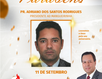 Nossos Parabéns ao Pastor Adriano dos Santos Rodrigues Presidente AD Mangueirinha/PR Nossos Parabéns ao Pastor Adriano dos Santos Rodrigues Presidente AD Mangueirinha/PR
