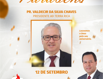 Nossos Parabéns ao Pastor Valdecir da Silva Chaves Presidente da AD Terra Rica/PR Nossos Parabéns ao Pastor Valdecir da Silva Chaves Presidente da AD Terra Rica/PR