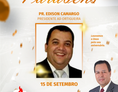Nossos Parabéns ao Pastor Edison Camargo Presidente AD Ortigueira/PR Nossos Parabéns ao Pastor Edison Camargo Presidente AD Ortigueira/PR