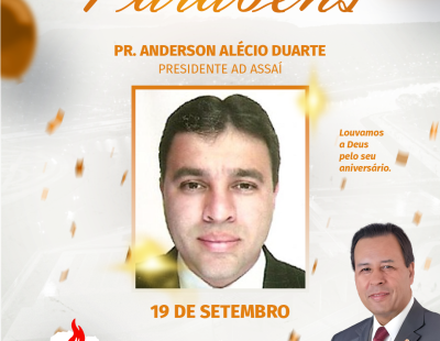 Nossos Parabéns ao Pastor Anderson Alécio Duarte Presidente AD Assaí/PR Nossos Parabéns ao Pastor Anderson Alécio Duarte Presidente AD Assaí/PR