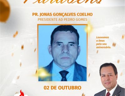 Nossos Parabéns ao Pastor Jonas Gonçalves Coelho Presidente AD Pedro Gomes/PR
