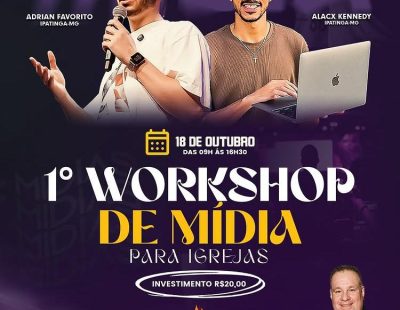 1⁰ Workshop de Mídia para Igrejas. 1⁰ Workshop de Mídia para Igrejas.